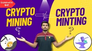 What is Crypto Mining & Crypto Minting? | Difference Explained in Hindi | MrHype |