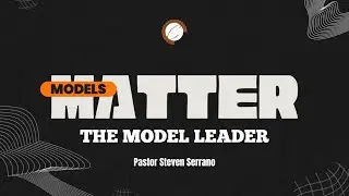 Models Matter // The Model Leader
