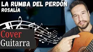 Cómo tocar La Rumba del Perdón Rosalía 🎸 Tutorial fácil con acordes y rasgueo