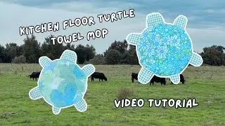 Sew a Kitchen Floor Turtle Towel Spill Mop (Eco-Friendly and Functional) Easy Upcycle for Beginners