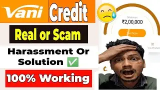 Vani credit loan app | Vani credit loan app real or fake
