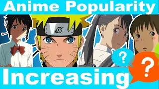 Reasons Why  Anime Popularity Is Booming! The Rise Of Anime