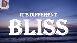 It's Different - Bliss (Lyrics)