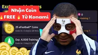 HOT 🔥 Nhận Coin FREE 🔥từ Konami | eFootball 2024 MOBILE