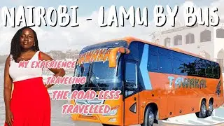 NAIROBI TO LAMU  KENYA BY ROAD #buslife #lamu #travel #travelvlog