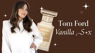 FINALLY! Tom Ford Vanilla S*x Review | Omg I like it?