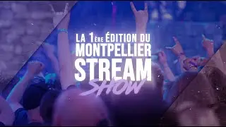 TRAILER 2 : Montpellier Stream Show #MSS2022
