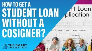 How to Get a Student Loan Without a Cosigner