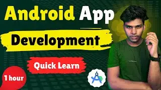 Android App Development in 1 Hour | Quick & Easy Android Studio Tutorial for Beginners