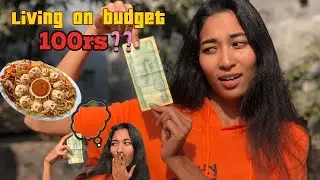 Living on RS 100 for 24 hours 💴 ||Nepali challenge