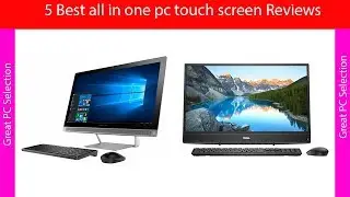 5 Best all in one pc touch screen in 2019