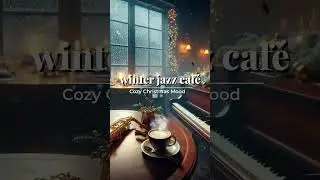 Winter Jazz Caf&eacute; ☕❄️ Cozy Christmas Mood | Smooth Jazz for Relax & Focus (4K)