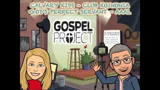CCGC Sunday School presents the Gospel Project  032920