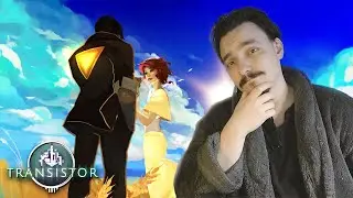 КРАСИВОЕ ЗАВЕРШЕНИЕ ИСТОРИИ | TRANSISTOR | ЭПИЗОД №7