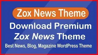 Download Premium Zox News Theme | Best News, Blog, Magazine WordPress Theme