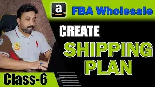 Create Your Shipping Plan | Amazon FBA Wholesale Shipping Plan | #trend #tips #amazon #business