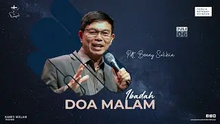 Ibadah Doa Malam - Gereja Bethany Nginden - Pdt. Benny Solihin