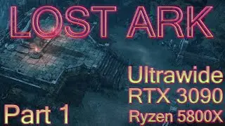 Lost Ark Part 1 Auto HDR RTX 3090 / Ryzen 5800X Ultrawide
