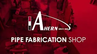 Ahern Pipe Fabrication Shop