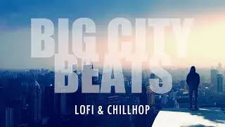 Big City Beats - Chillhop and lofi by Nymano & Pandrezz | 1 Hour
