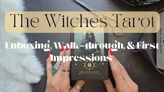 The Witches Tarot || Unboxing, Walk-through, & First Impressions 🌙
