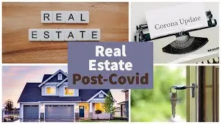 The Future of Real Estate Post-COVID |  Technology, Tips, and Techniques for   Agents and Buyers