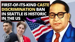 First-of-Its-Kind Caste Discrimination Ban In Seattle Is Historic In The US