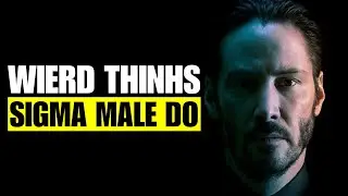5 Bizarre Sigma Male Behaviour That Everyone Finds Confusing