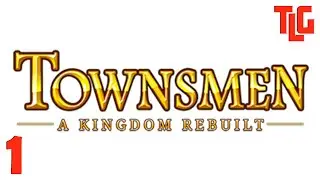 Townsmen A Kingdom Rebuilt game walkthrough. Part 1. TimeLapse Game