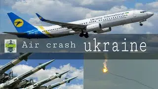 Air crash investigation ukraine plane