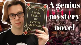 The Seven Deaths of Evelyn Hardcastle is perfect
