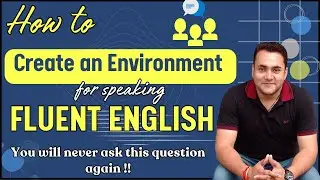 I don't have an environment to improve my English. Can I ever be fluent?!! #fluentenglish