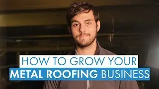 How to Grow a Metal Roofing Business by Doing One Simple Thing