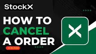 How To Cancel A StockX Order !