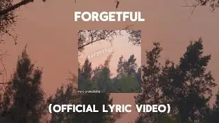 nottronchillo - Forgetful (Official Lyric Video)