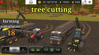 tree cutting in fs 18 | farming simulator 18 | new farming game ( Android / iOS )