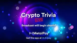 Metal Pay presents Crypto Trivia ft TUSD & NANO