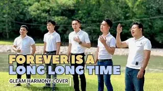 FOREVER IS A LONG LONG TIME - Heritage Singers | Gleam Harmony Cover #christiansongs