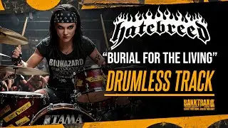 Hatebreed - Burial For The Living (Drumless) NO DRUMS - High Quality