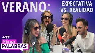 VERANO⛱️🍹EXPECTATIVA VS. REALIDAD I M&Aacute;S QUE PALABRAS  #17