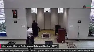 Jummah Khutbah By Imam A Rahman Bashir (ARB)