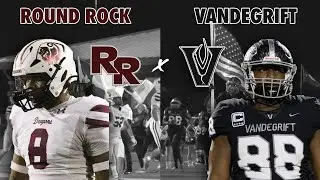 6A CENTEX DISTRICT CHAMPIONSHIP Round Rock v #23 Vandergrift 2024 Texas High School Football #txhsfb