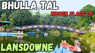 Place to visit in Lansdowne | Bhulla Tal Lake I Lansdowne I Uttarakhand