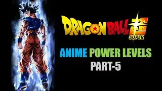 TOURNAMENT OF POWER SAGA POWER LEVELS! | Dragon Ball Super ANIME Power Levels 5