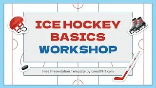 Free Ice Hockey Basics Workshop Presentation Theme by GreatPPT
