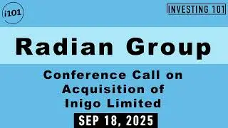 Radian Group Conference Call on Acquisition of Inigo Limited | Sep 18, 2025