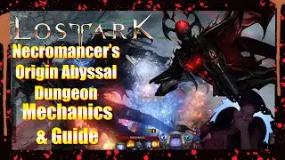 340 Abyssal Dungeon RUN - Necromancer's Origin - Bard Main - Lost Ark (NA) - Mechanics & Guide
