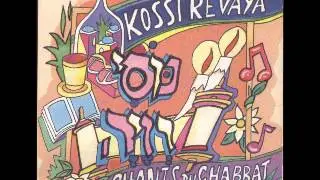 Kossi Revaya: Chants du Shabbat - Tsour Michelo Akhalnou