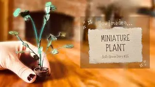 🌱 Making a Miniature Monstera Plant | 1:12 Scale Dollhouse Makeover Diary: Part 35 #miniatures #mini
