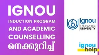 IGNOU Induction Program and Academic Counselling നെക്കുറിച്ച് | IGNOU Help Malayalam